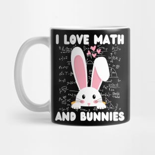 Funny Student Quotes, I Love Math And Bunnies, Easter Design Mug